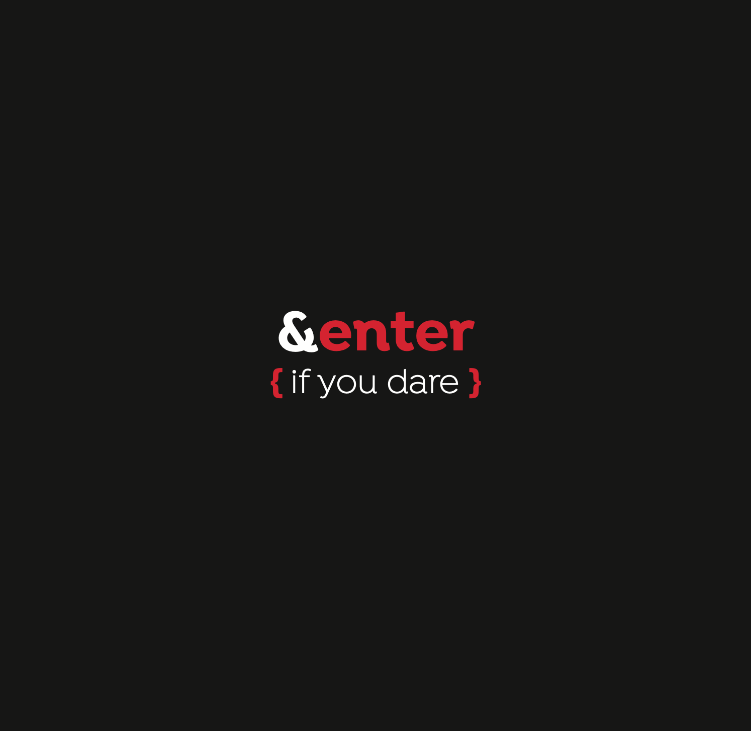 &enter if you dare
